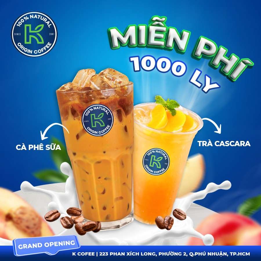 MIỄN PHÍ 1000 LY CÀ PHÊ/TRÀ CASCARA MỪNG KHAI TRƯƠNG K COFFEE 223 PHAN XÍCH LONG TẠI TP HỒ CHÍ MINH
